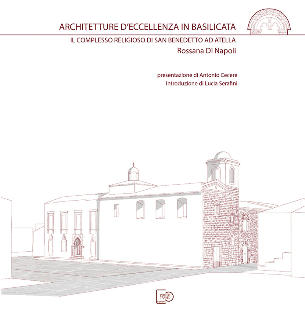 Architetture d'eccellenza in Basilicata. Il complesso religioso di San Benedetto ad Atella