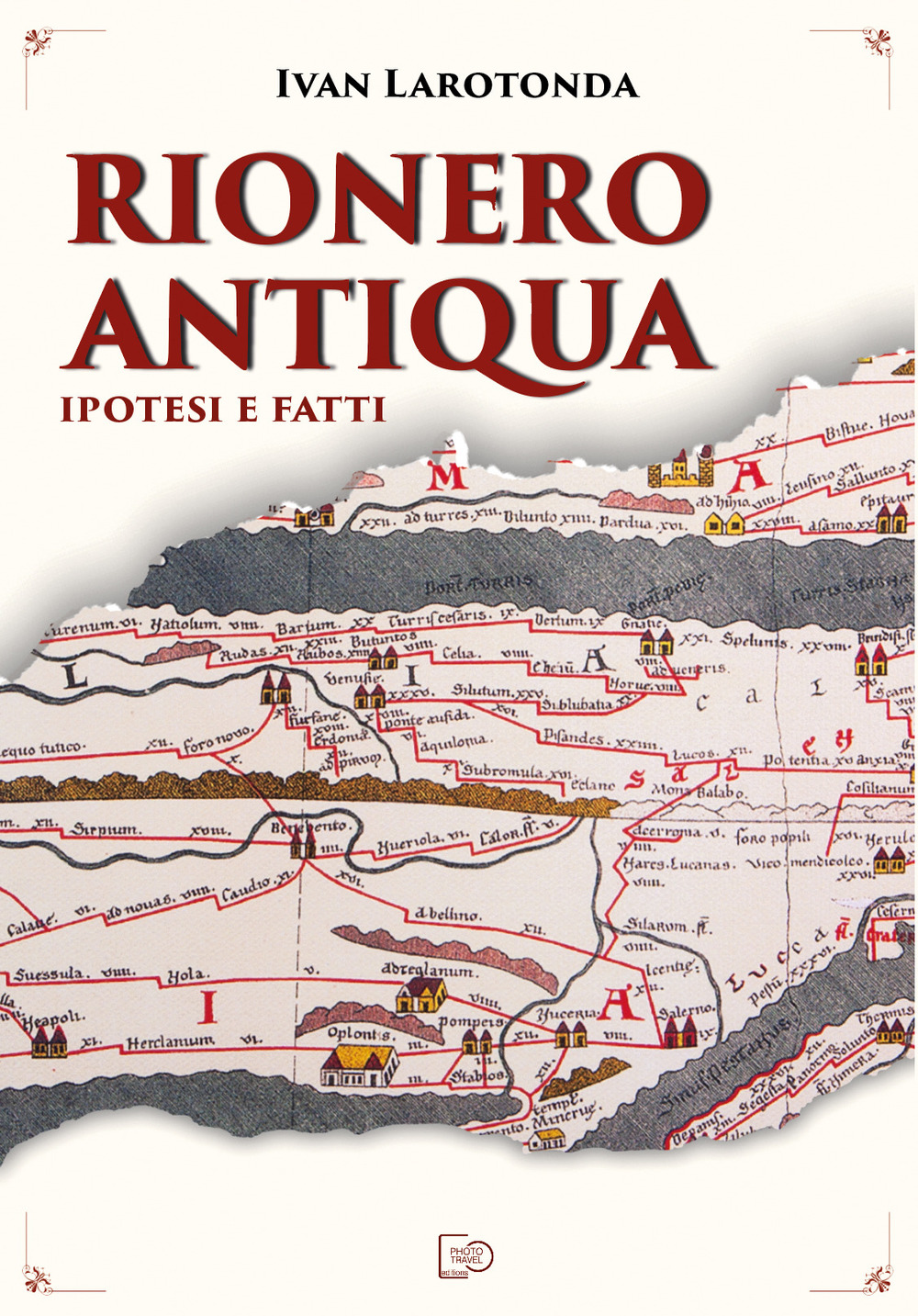 Rionero Antiqua. Ipotesi e fatti