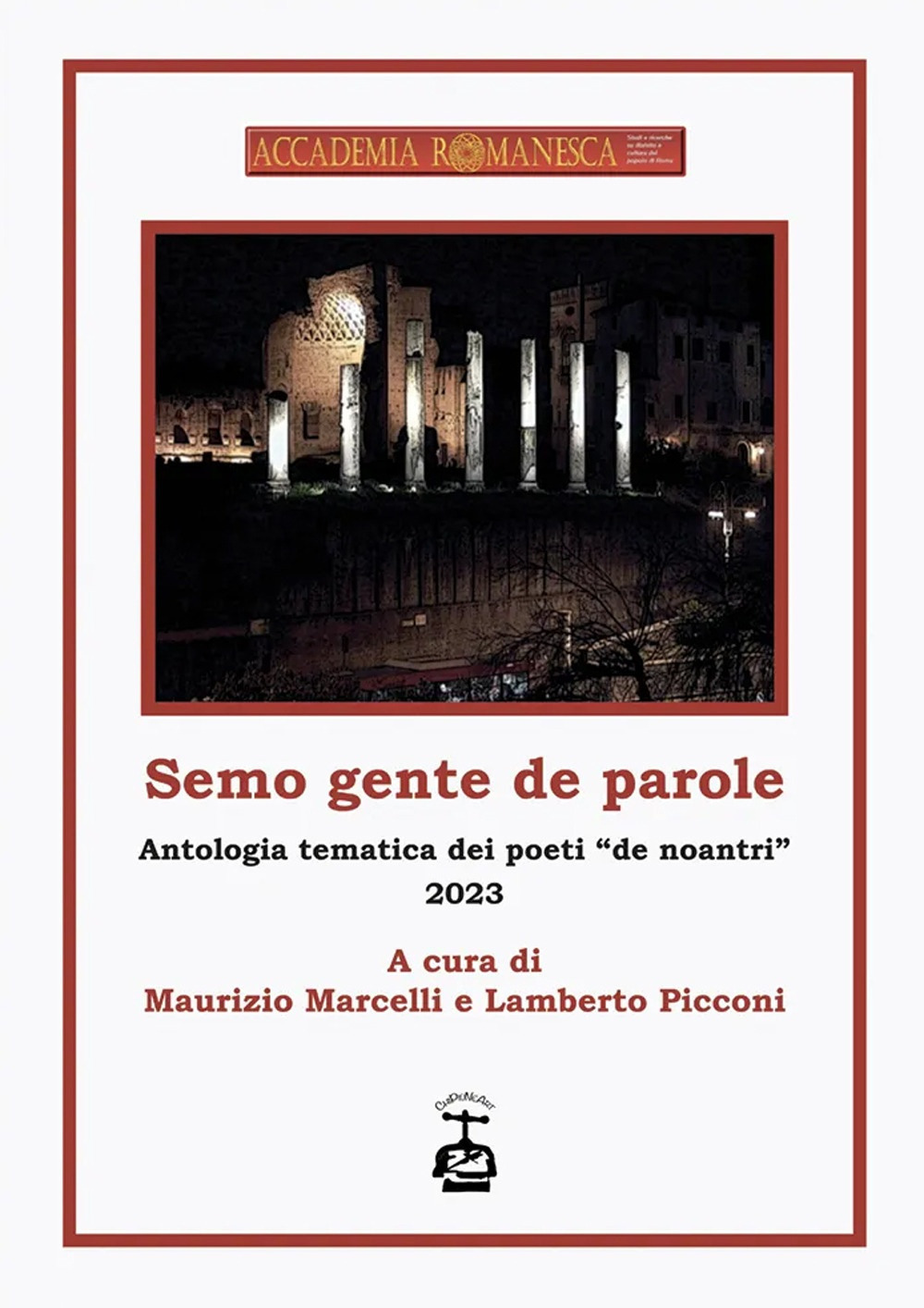 Semo gente de parole. Antologia tematica dei poeti «de noantri» 2023