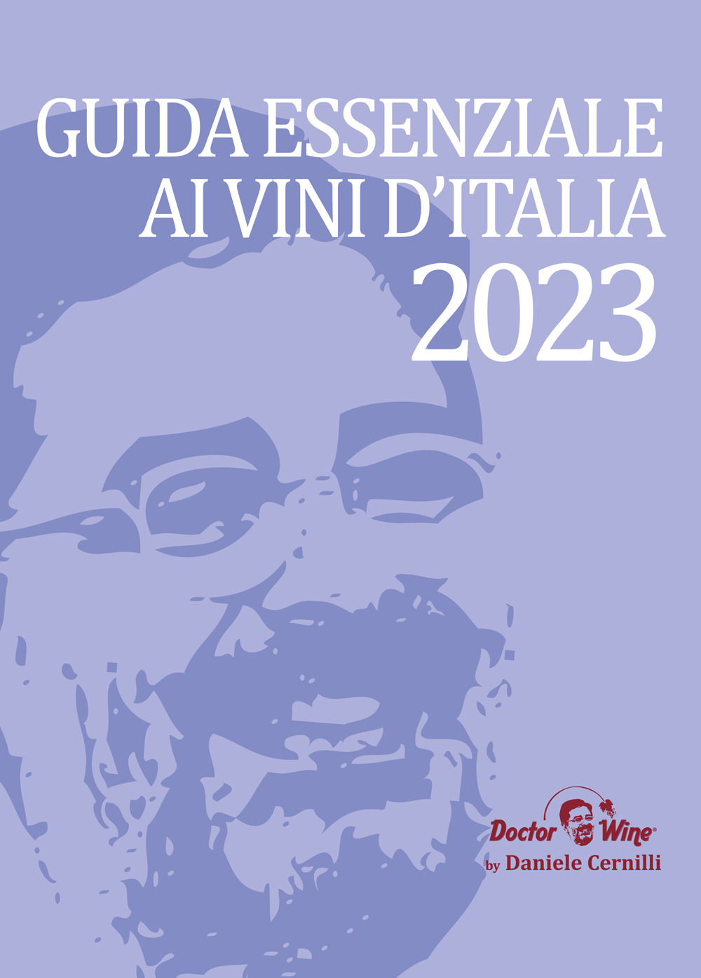 Guida Essenziale ai vini d'Italia 2023. Nuova ediz.