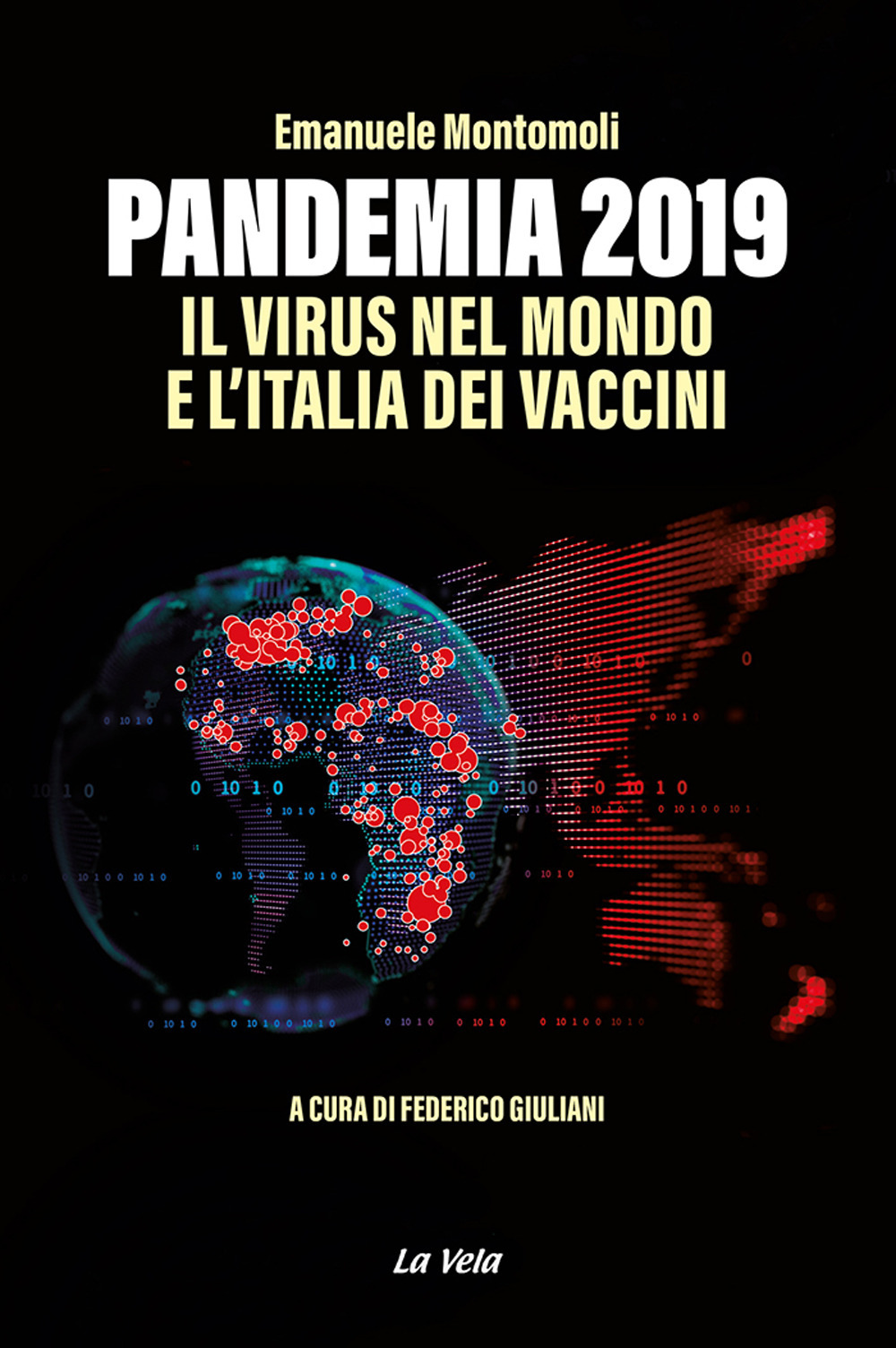 Pandemia 2019. Il virus nel mondo e l'Italia dei vaccini