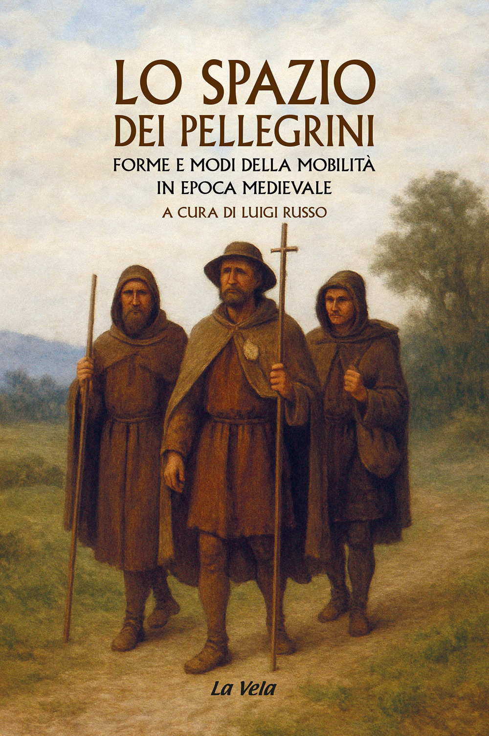 Lo spazio dei pellegrini. Forme e modi della mobilità in epoca medievale