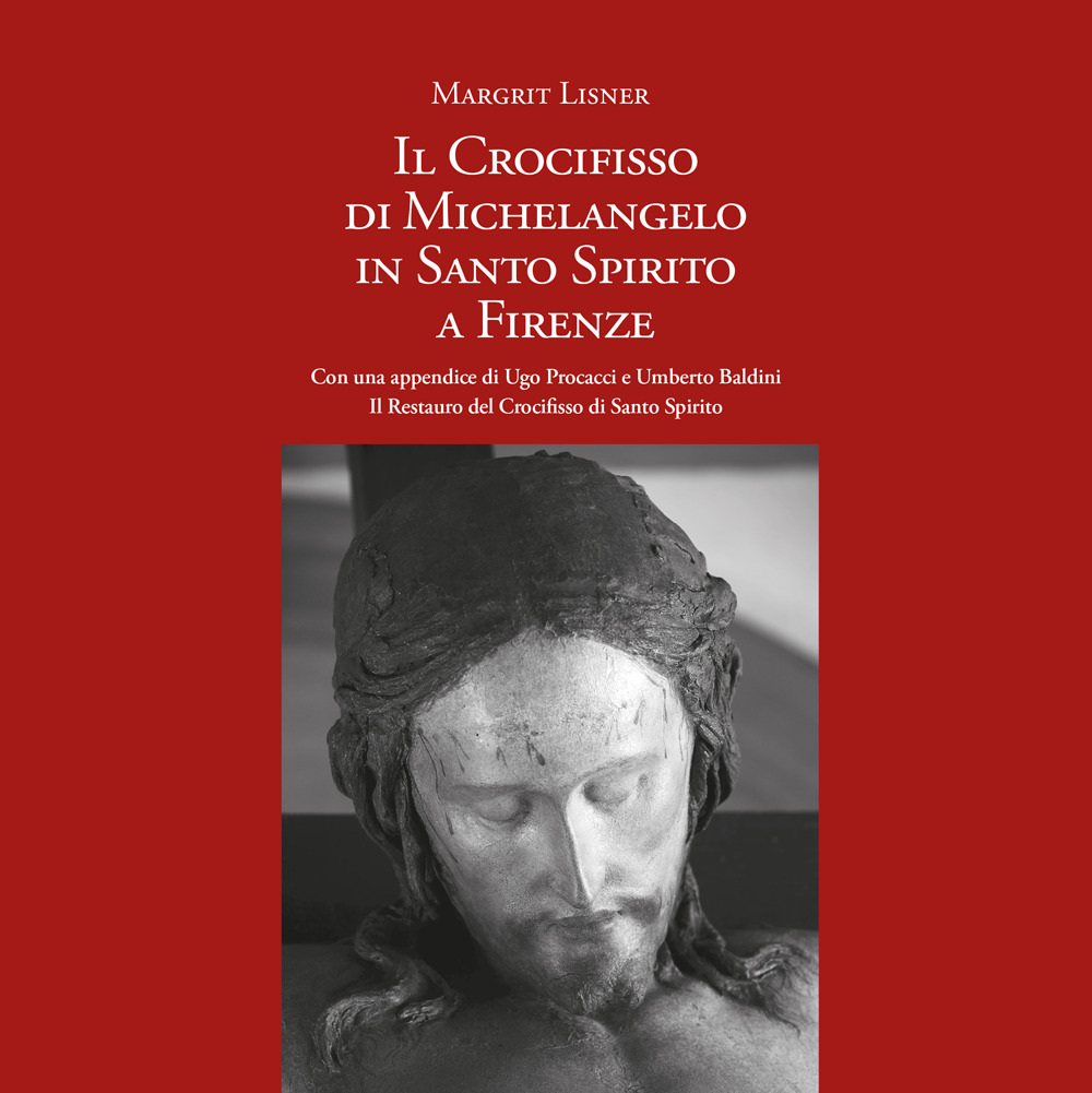 Il Crocifisso di Michelangelo in Santo Spirito a Firenze