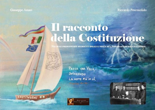Il racconto della Costituzione. Nei suoi presupposti storici e ideali e nella sua contrastata realizzazione. Con QR code