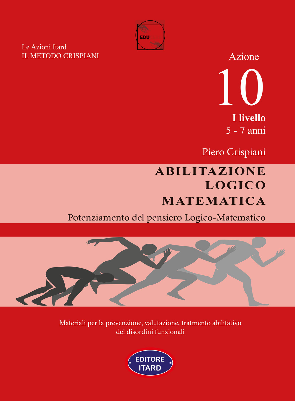 Abilitazione logico-matematica. Azione 10. I livello: 5-7 anni