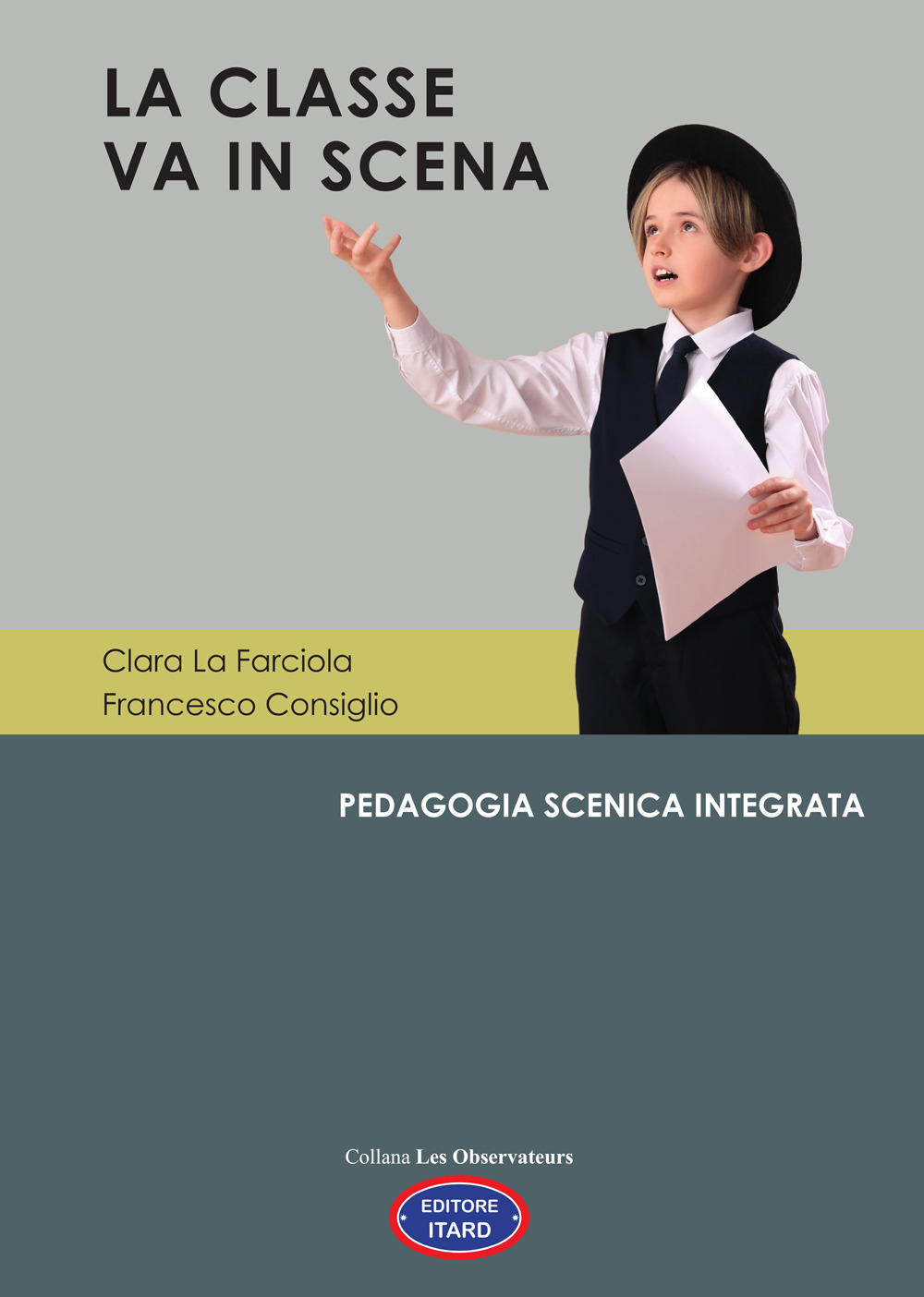 La classe va in scena. Pedagogia scenica integrata