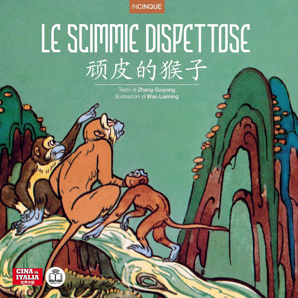 Le scimmie dispettose. Ediz. italiana e cinese