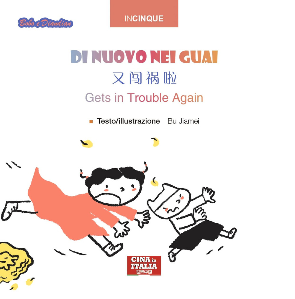Di nuovo nei guai. Ediz. multilingue