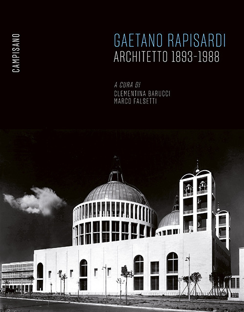 Gaetano Rapisardi. Architetto 1893-1988