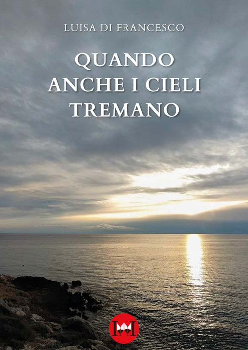 Quando anche i cieli tremano