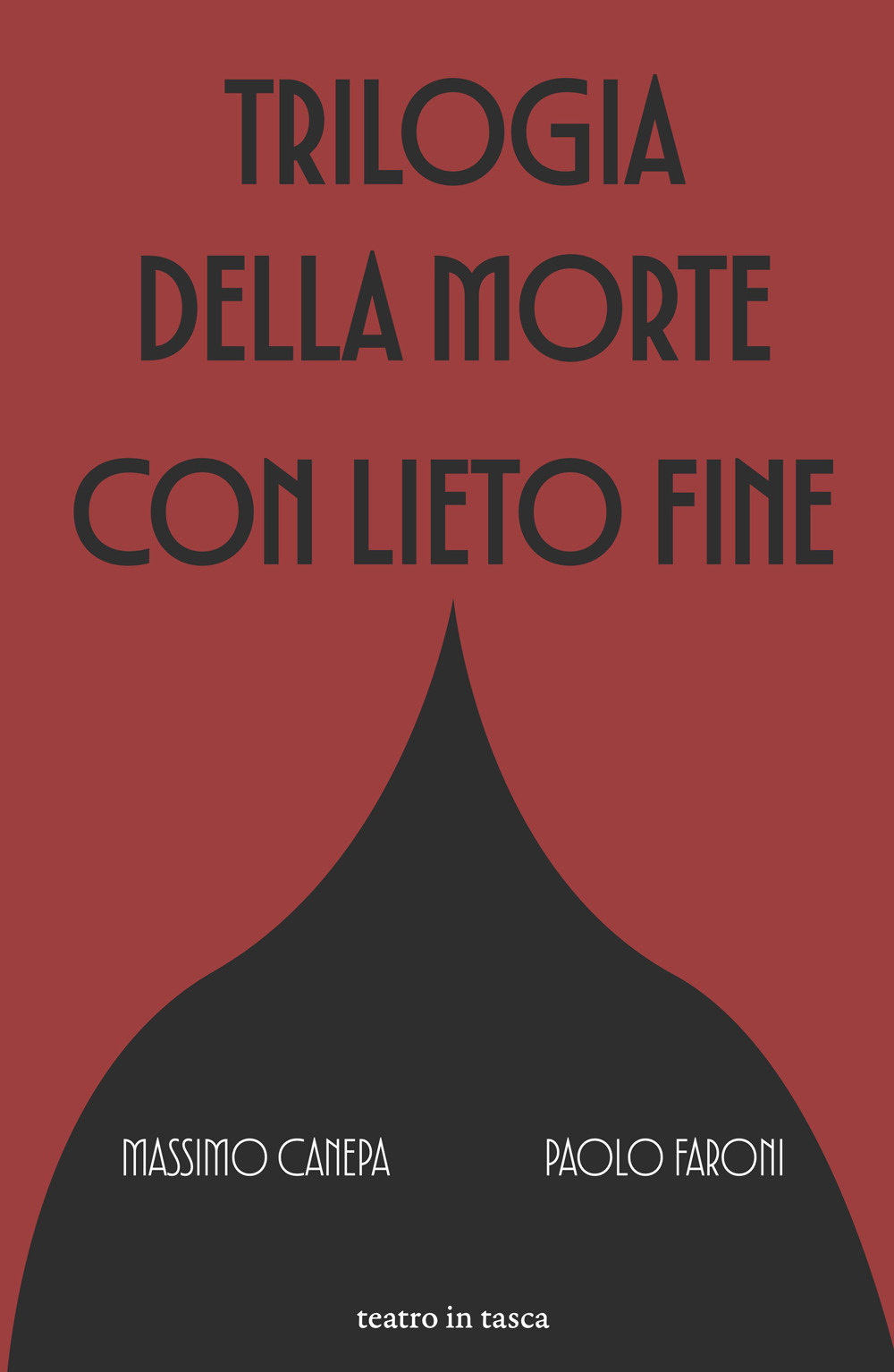 Trilogia della morte con lieto fine