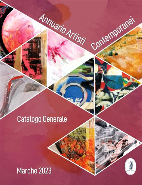 Annuario artisti contemporanei. Marche 2023. Catalogo generale. Ediz. illustrata