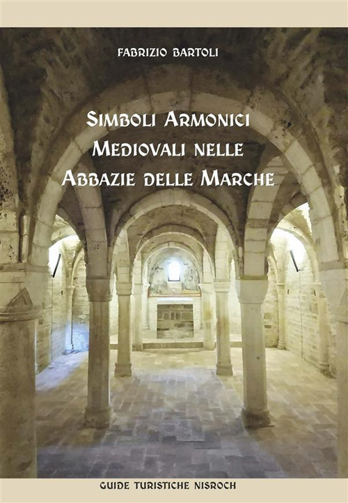 Simboli armonici medievali nelle abbazie delle Marche