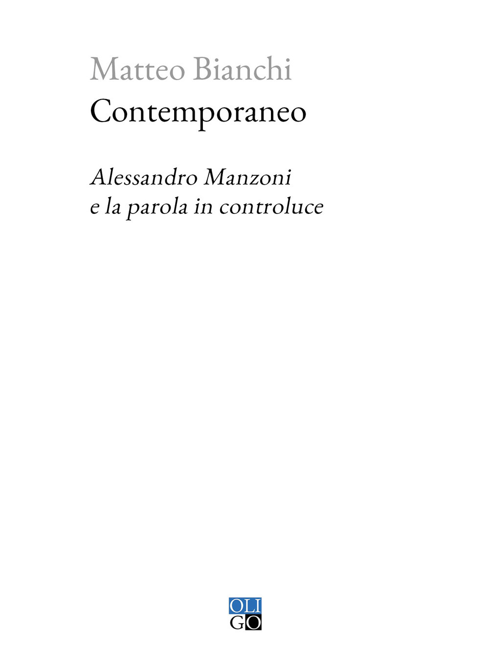 Contemporaneo. Alessandro Manzoni e la parola in controluce