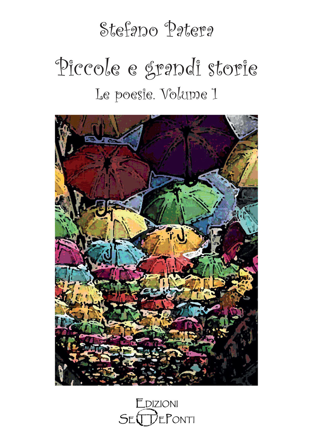 Piccole e grandi storie. Vol. 1: Le poesie
