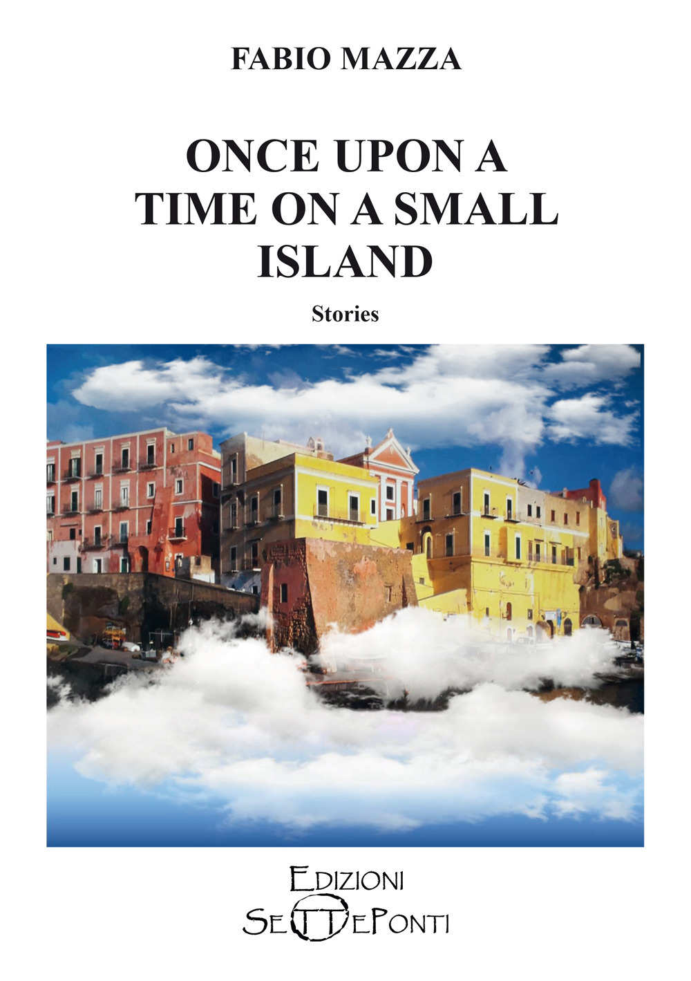 Once upon a time on a small island. Ediz. speciale