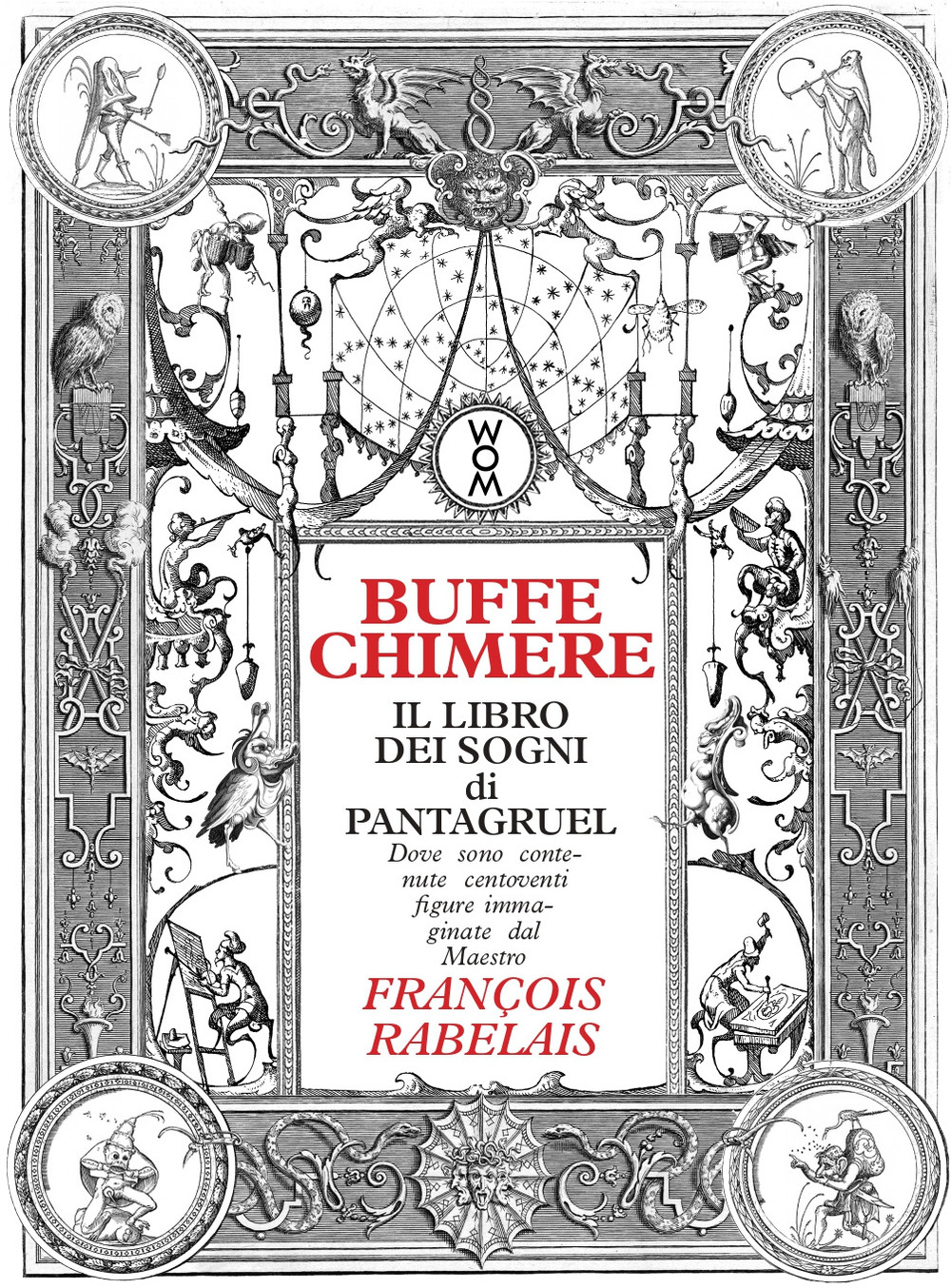 Buffe chimere. Il libro dei sogni di Pantagruel. Ediz. illustrata