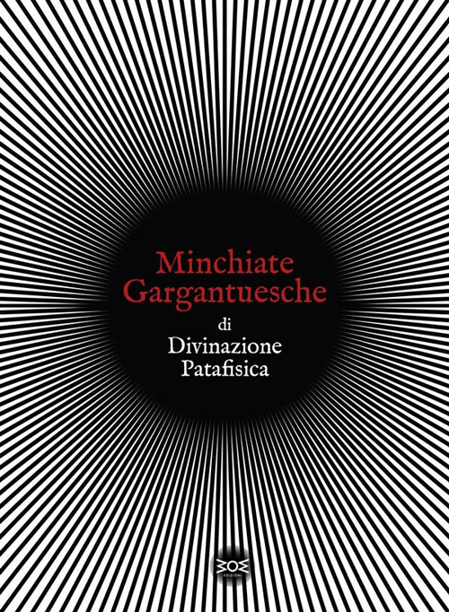 Minchiate gargantuesche di divinazione patafisica. Con 22 Carte