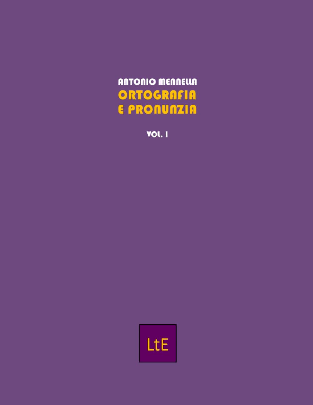 Ortografia e pronunzia. Vol. 1
