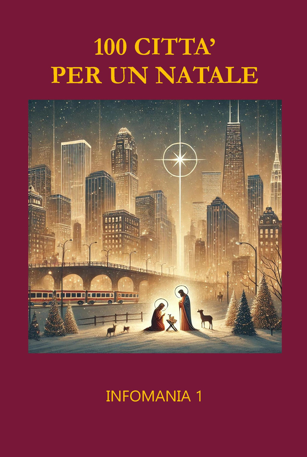 100 città per un Natale. Infomania. Vol. 1