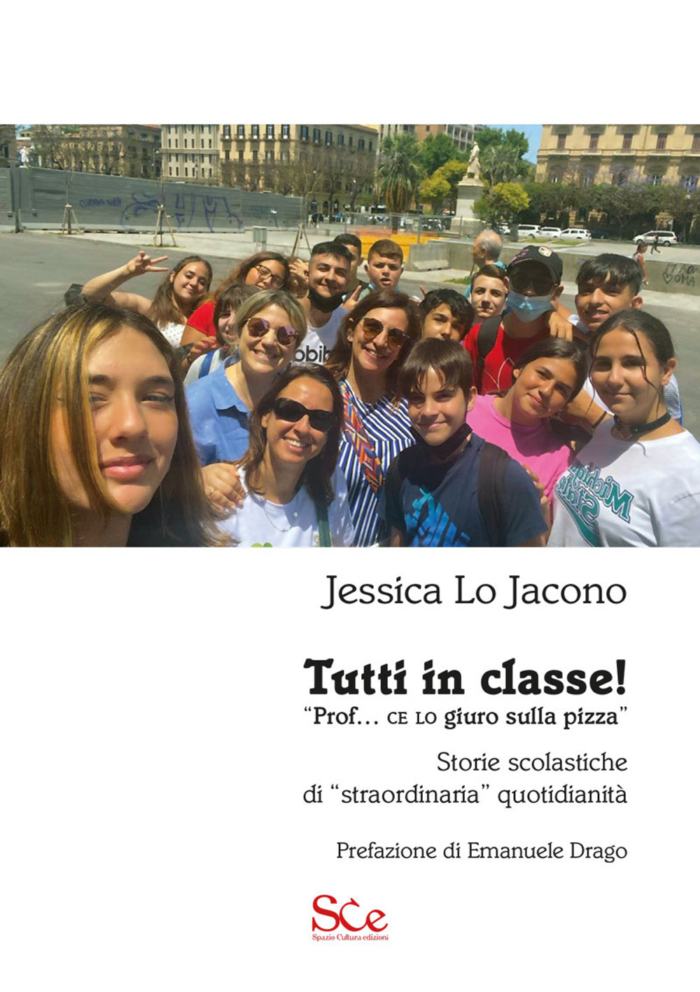 Tutti in classe! «Prof. ce lo giuro sulla pizza». Storie scolastiche di «straordinaria» quotidianità