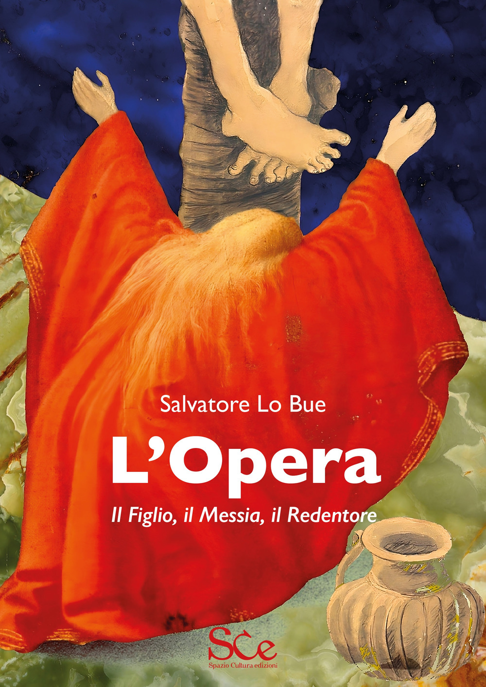 L'opera. Il figlio, il Messia, il Redentore