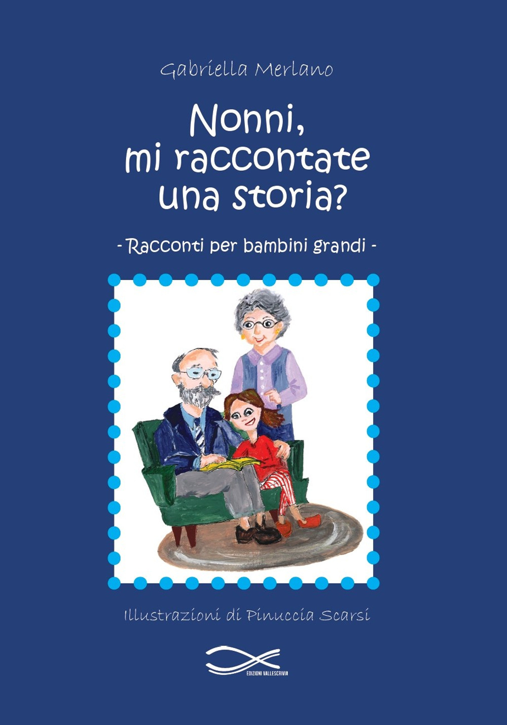 Nonni, mi raccontate una storia?