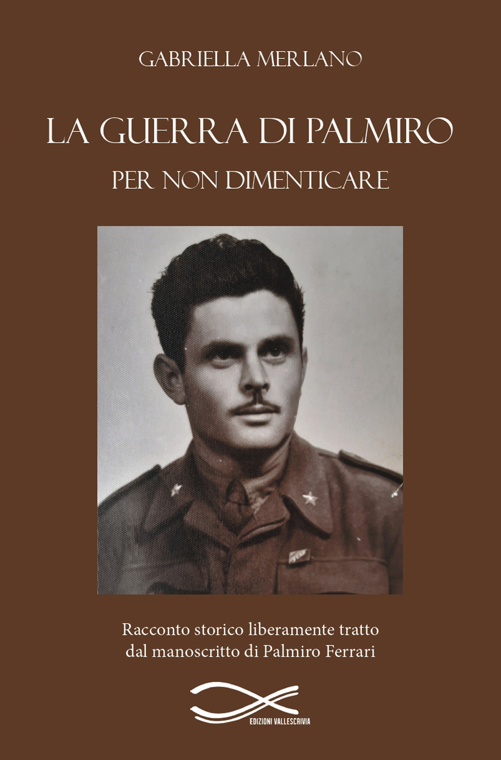 La guerra di Palmiro. Per non dimenticare. Nuova ediz.