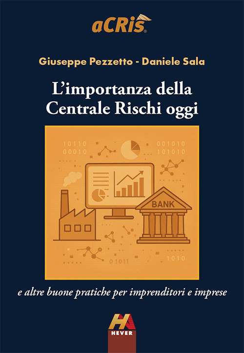 L'importanza della Centrale Rischi oggi e altre buone pratiche per imprenditori e imprese
