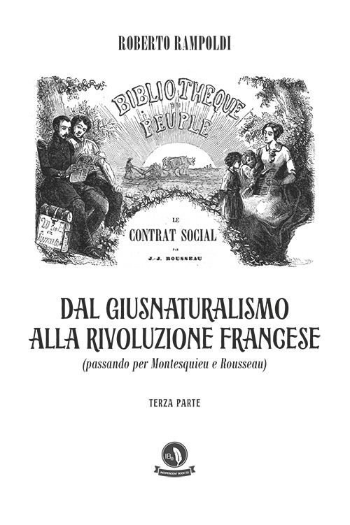 Dal Giusnaturalismo alla Rivoluzione francese. Passando per Montesquieu e Rousseau. Vol. 3