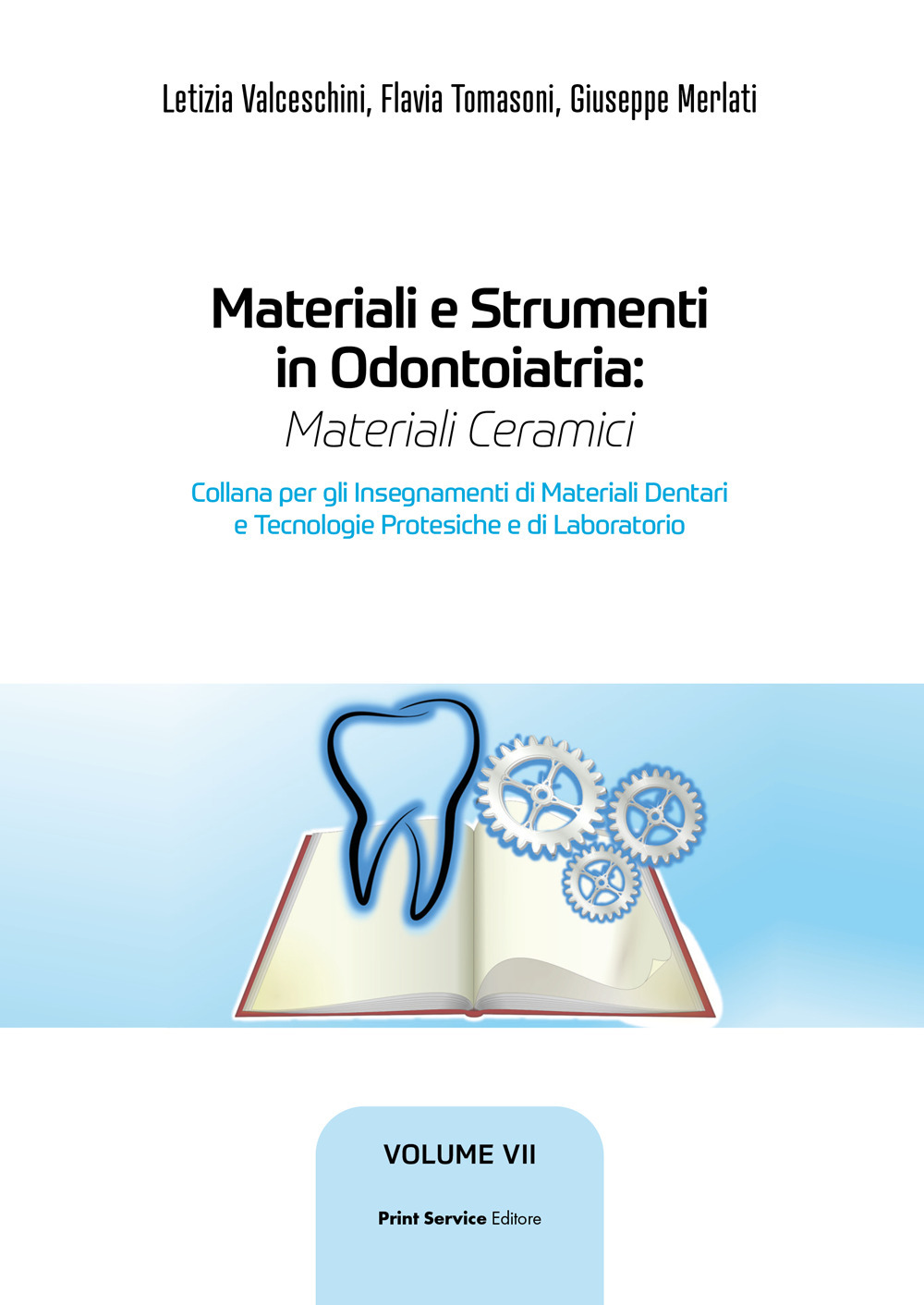 Materiali e strumenti in odontoiatria. Materiali ceramici. Ediz. per la scuola. Vol. 7
