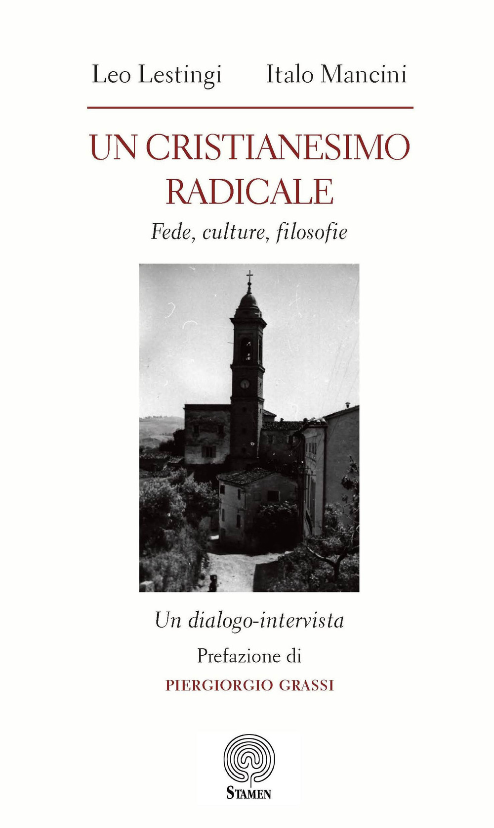 Un cristianesimo radicale. Fede, culture, filosofie