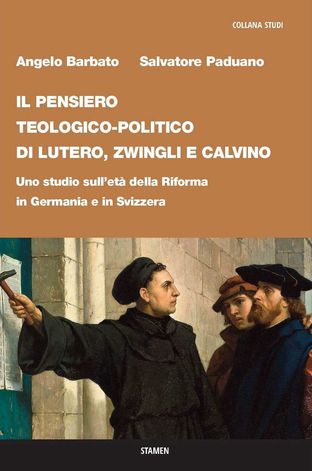 Il pensiero teologico-politico di Lutero, Zwingli e Calvino. Uno studio sull'età della riforma in Germania e in Svizzera