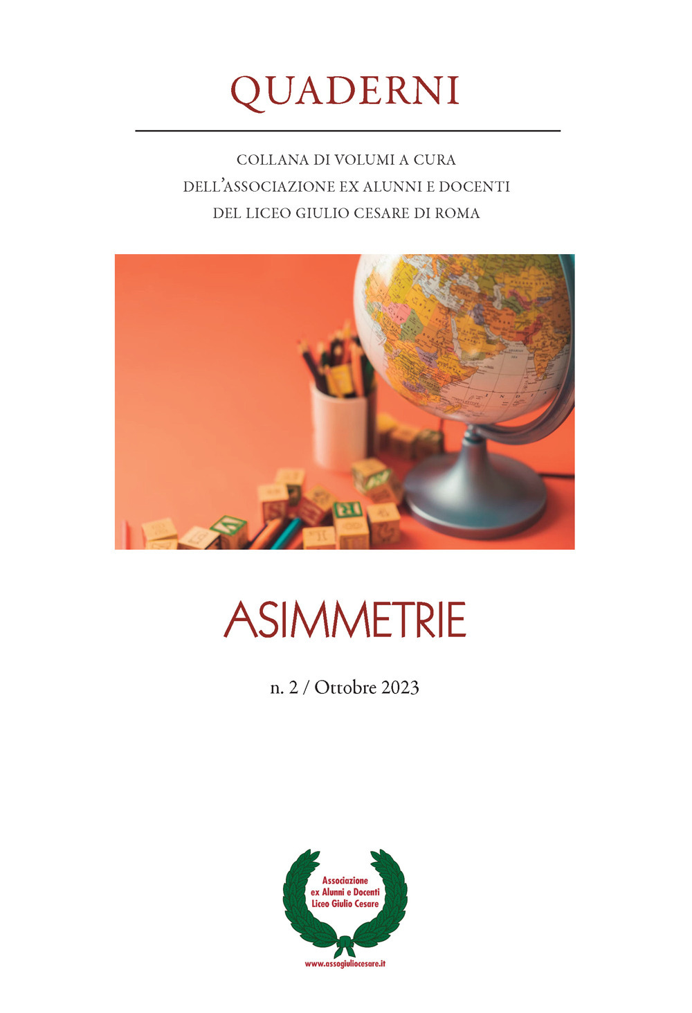 Quaderni. Collana di volumi a cura dell'Associazione ex alunni e docenti del Liceo Giulio Cesare di Roma (2023). Vol. 2: Asimmetrie. Ottobre