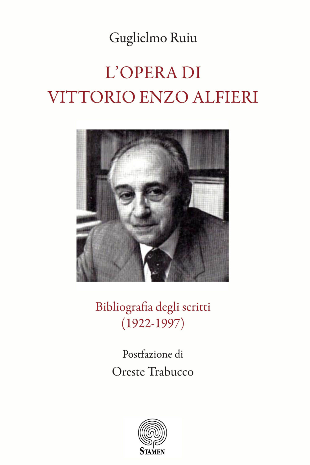 L'opera di Vittorio Enzo Alfieri. Bibliografia degli scritti (1922-1997)