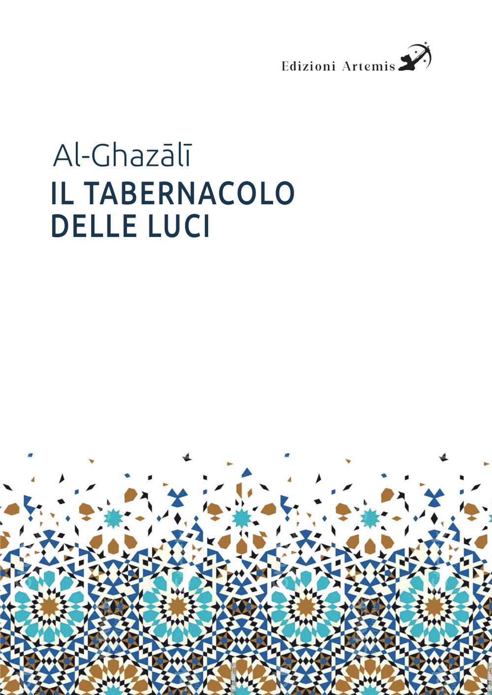 Il tabernacolo delle luci. Michkât Al-Anwâr