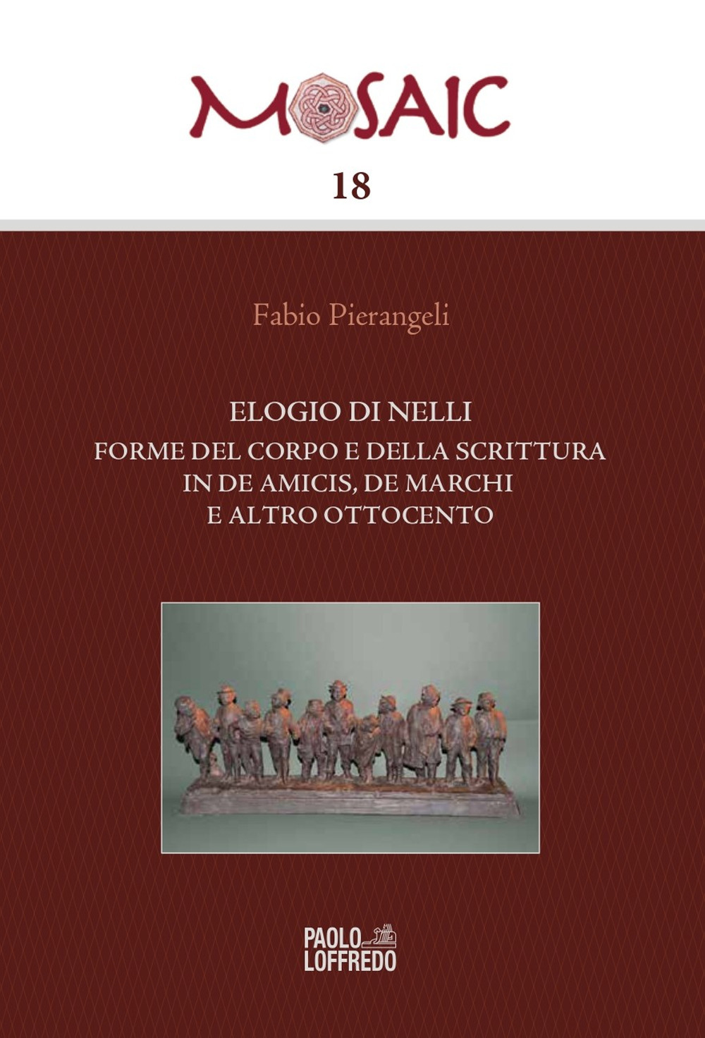 Elogio di Nelli. Forme del corpo e della scrittura in De Amicis, De Marchi e altro Ottocento