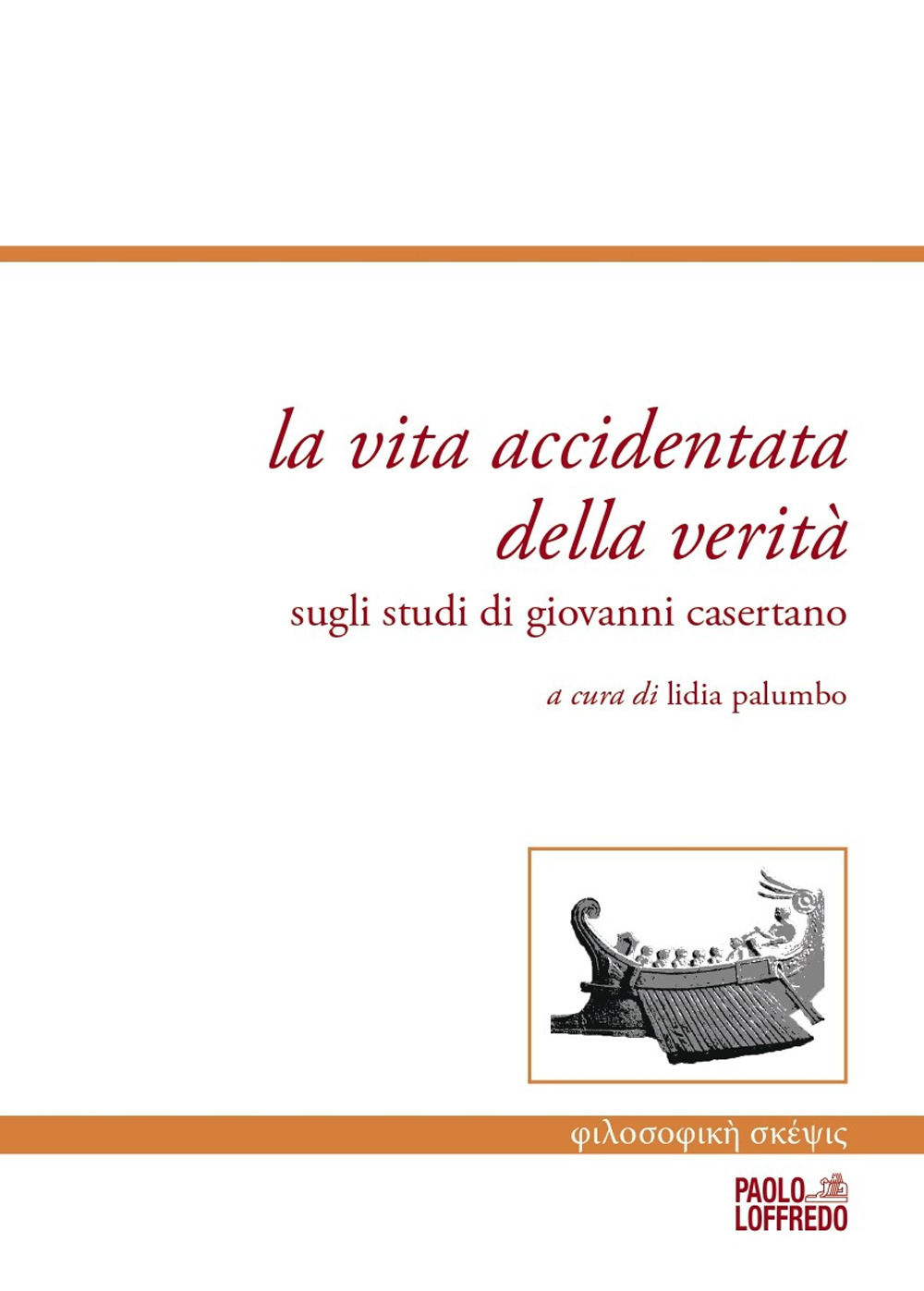 La vita accidentata della verità. Sugli studi di Giovanni Casertano