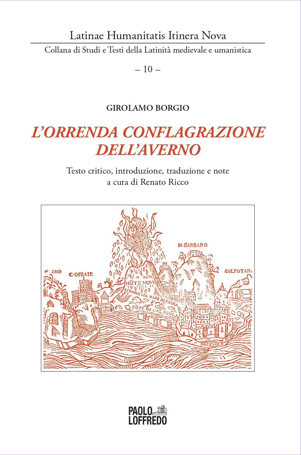 L'orrenda conflagrazione dell'averno. Girolamo Borgio. Ediz. multilingue