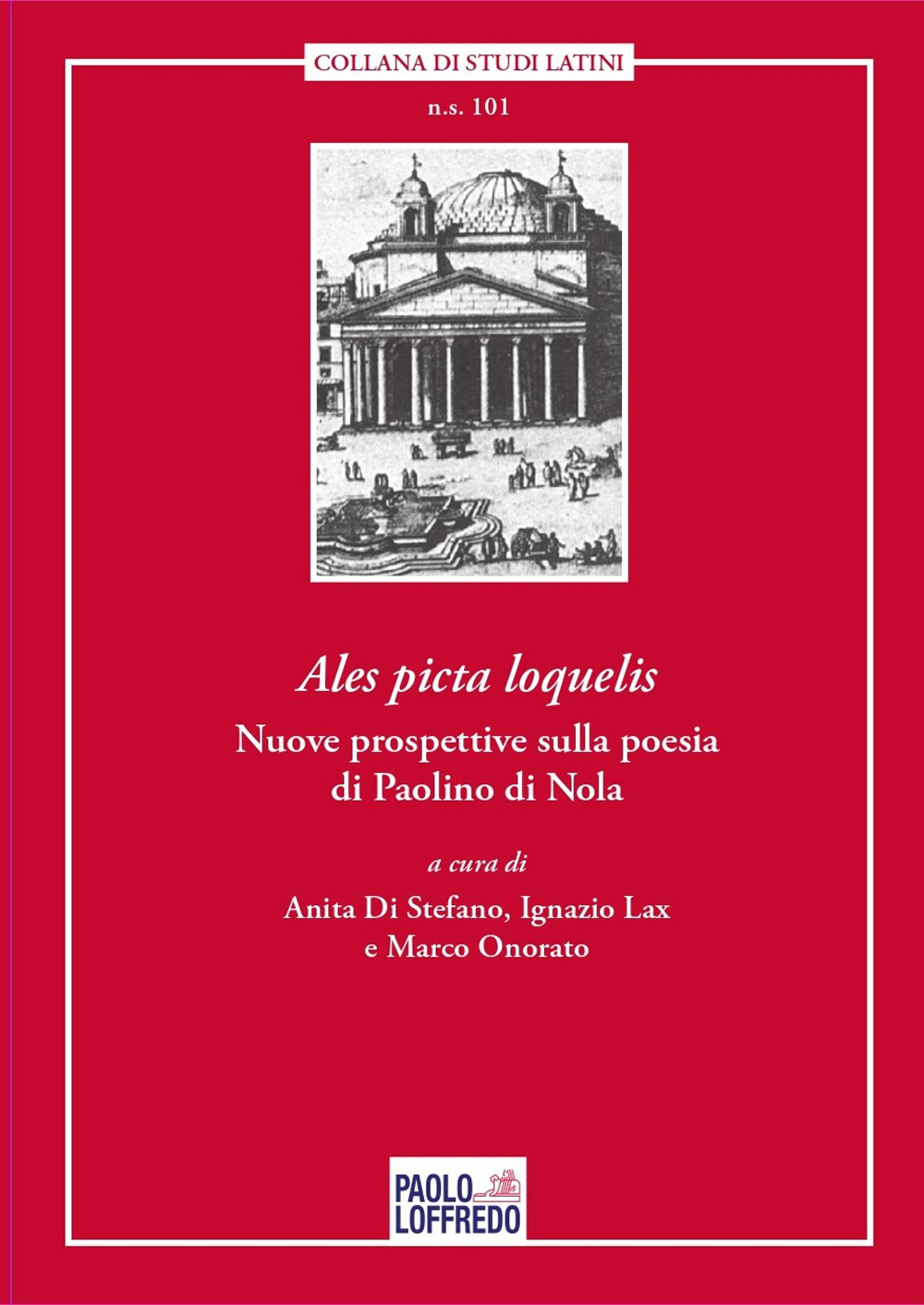 «Ales picta loquelis.» Nuove prospettive sulla poesia di Paolino di Nola. Ediz. italiana e latina
