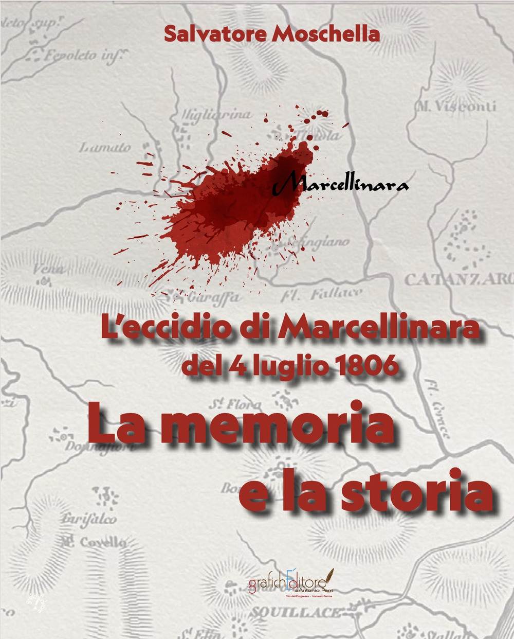 L'eccidio di Marcellinara del 4 luglio 1806. La memoria e la storia