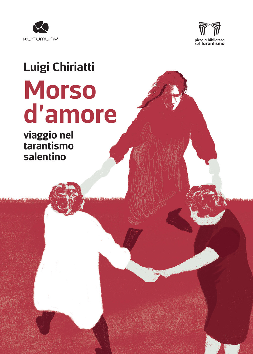 Morso d'amore. Viaggio nel tarantismo salentino