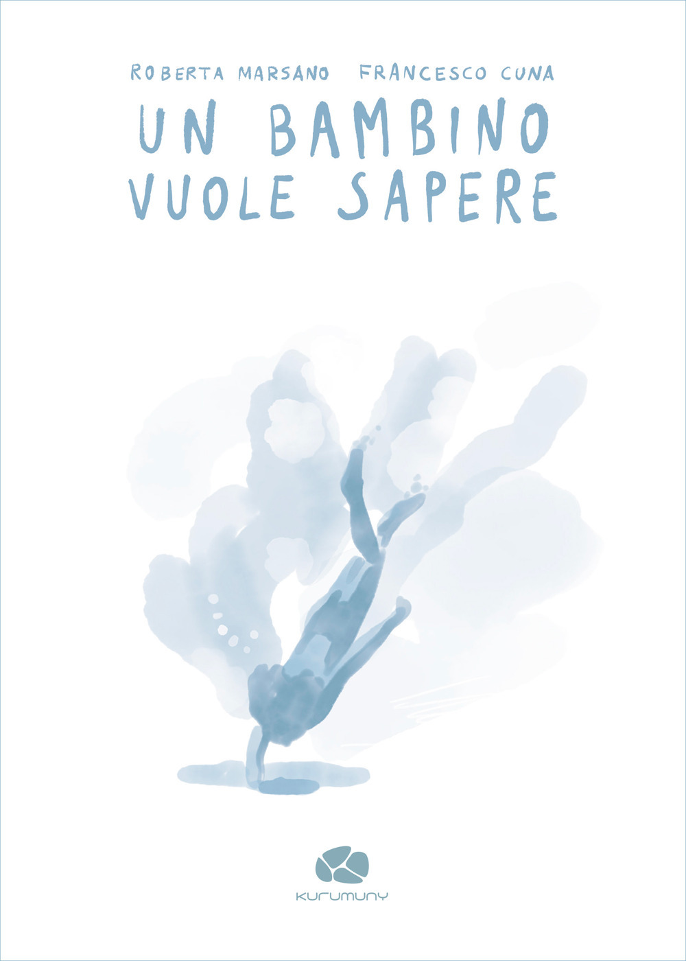 Un bambino vuole sapere. Ediz. illustrata