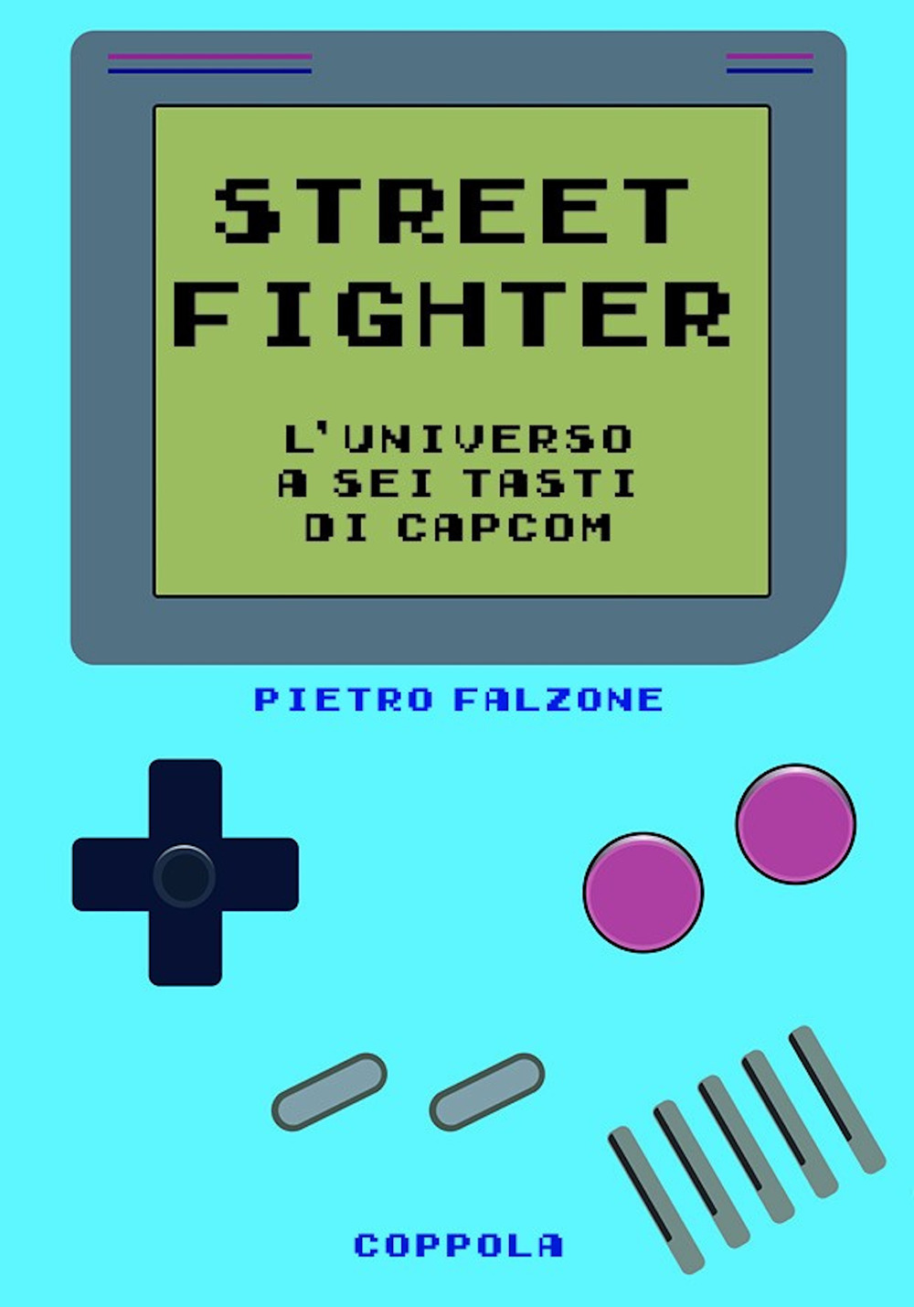 Street fighter. L'universo a sei tasti di Capcom