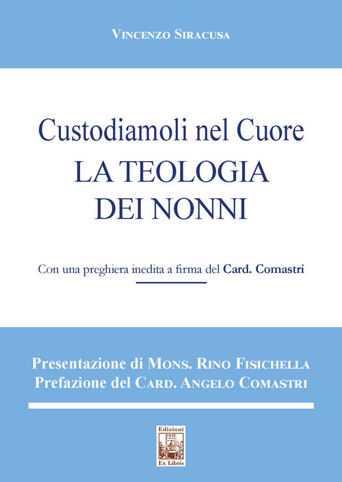 Custodiamoli nel cuore. La teologia dei nonni