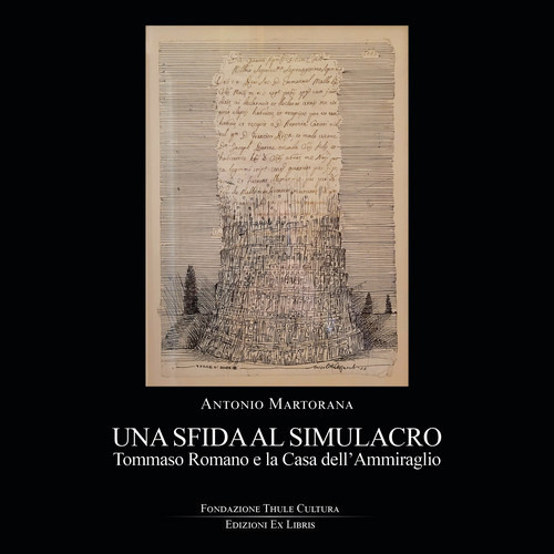 Una sfida al simulacro. Tommaso Romano e la Casa dell'Ammiraglio