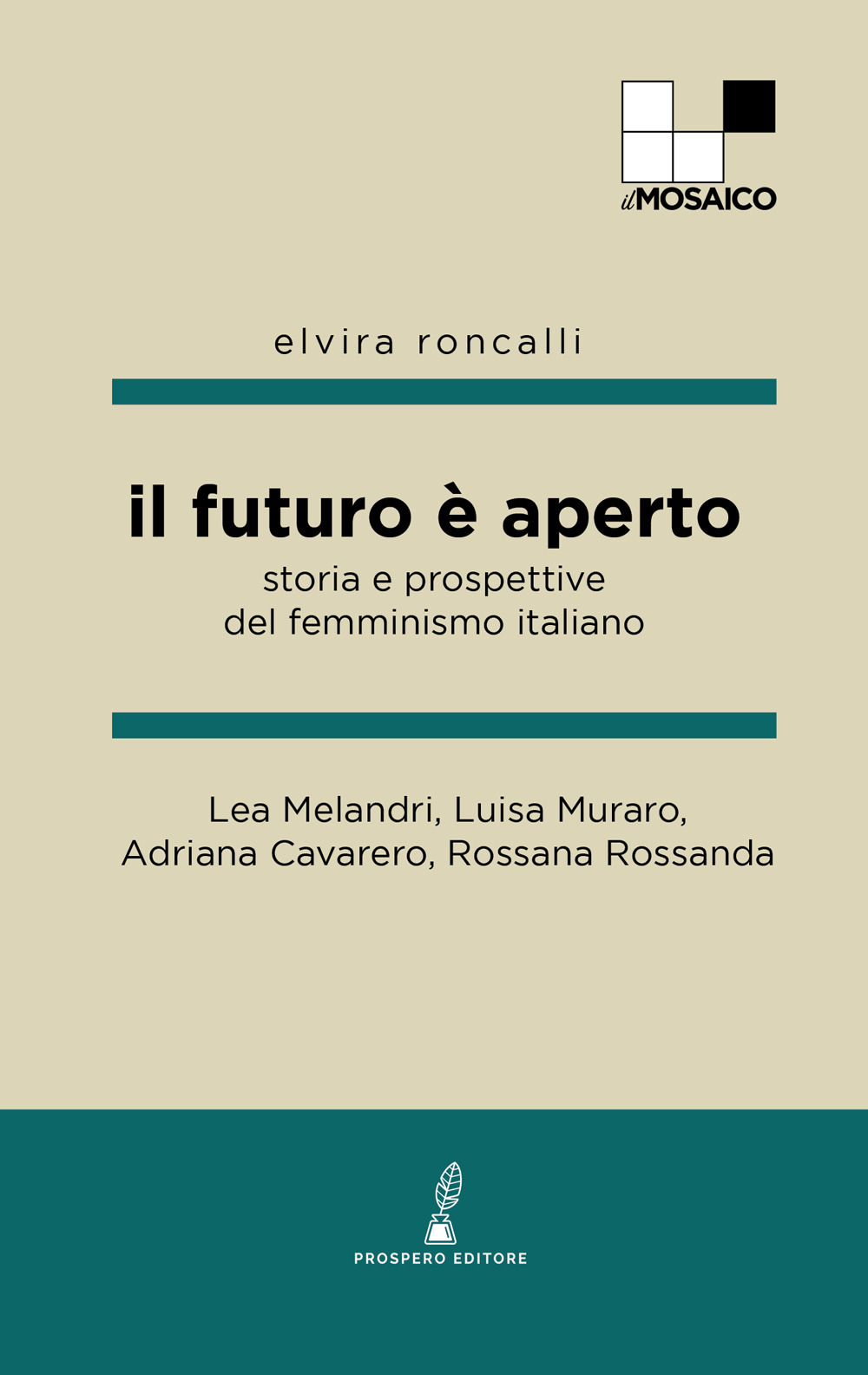 Il futuro è aperto. Storia e prospettive del femminismo italiano