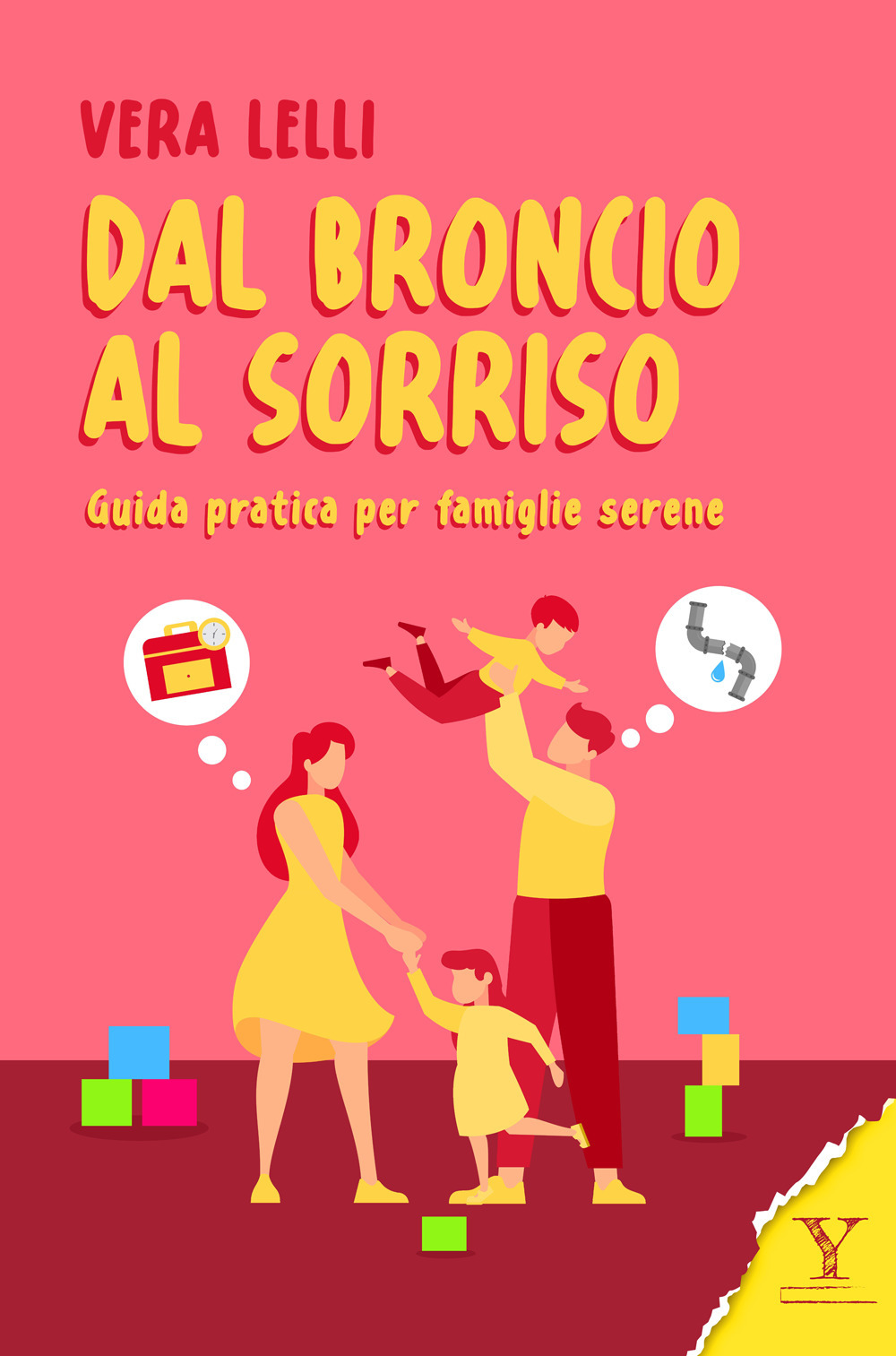 Dal broncio al sorriso. Guida pratica per famiglie serene