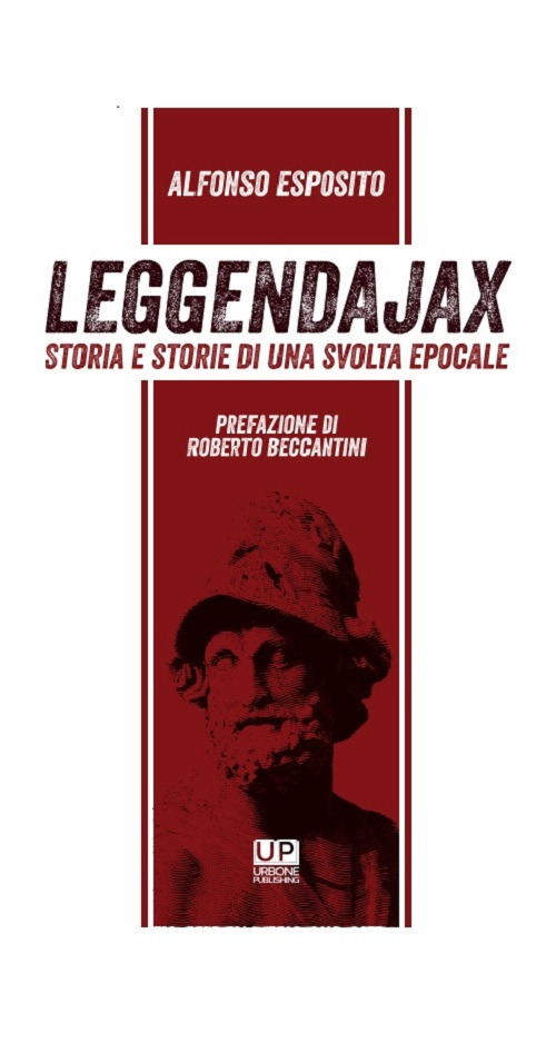 Leggendajax. Storia e storie di una svolta epocale