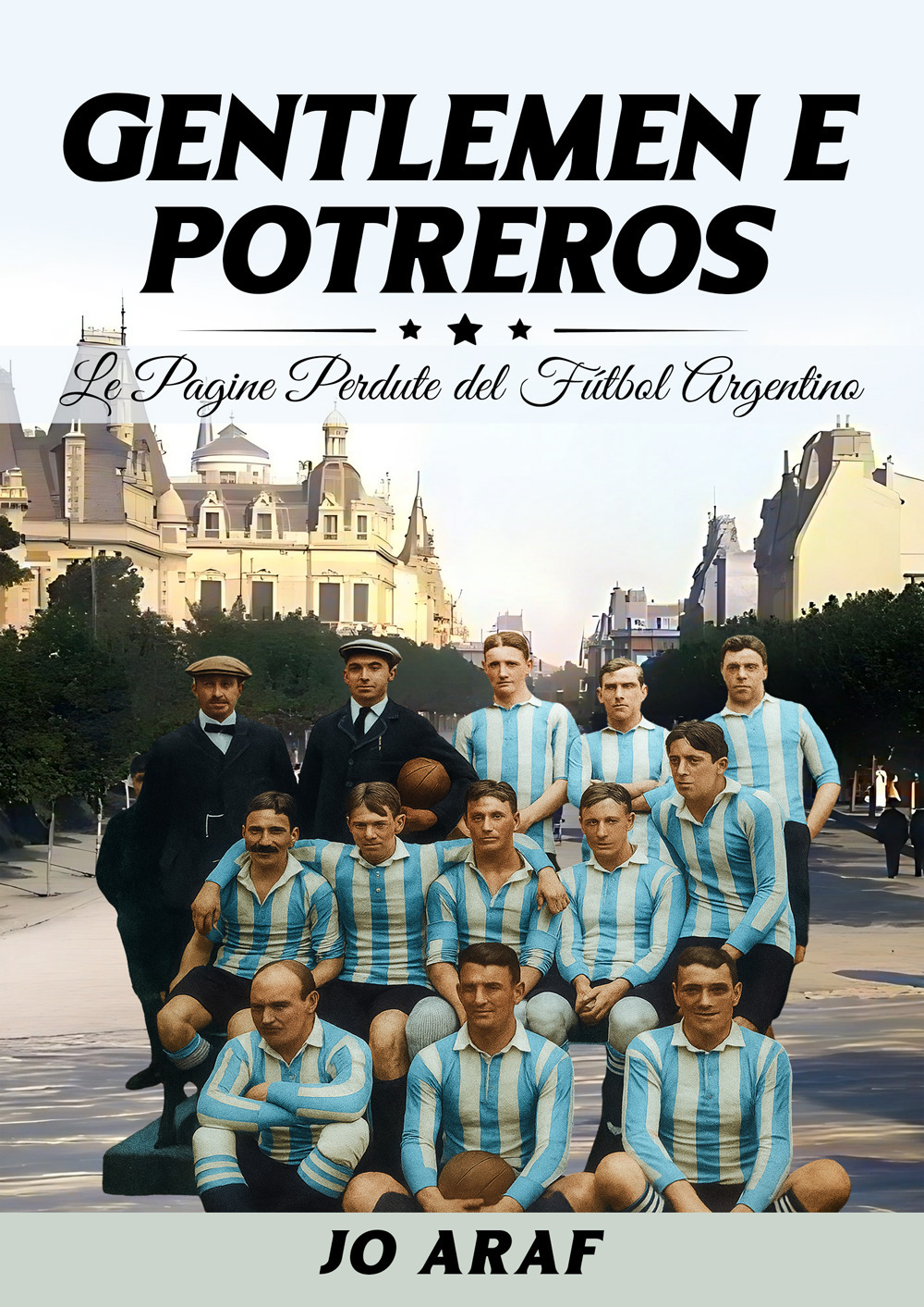 Gentlemen e potreros. Le pagine perdute del futbal argentino